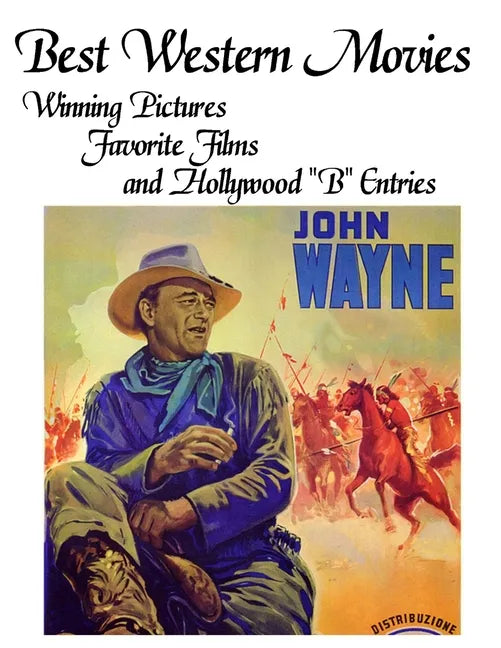 Best Western Movies: Winning Pictures, Favorite Films and Hollywood "B" Entries - Paperback