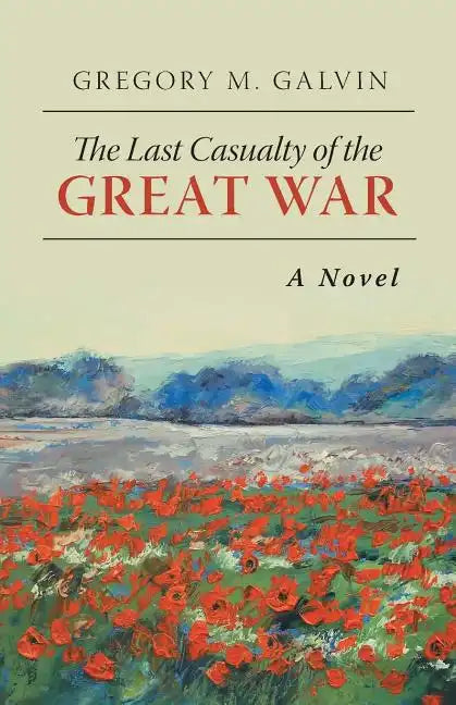 The Last Casualty of the Great War - Paperback