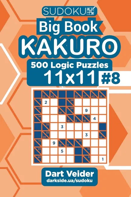 Sudoku Big Book Kakuro - 500 Logic Puzzles 11x11 (Volume 8) - Paperback