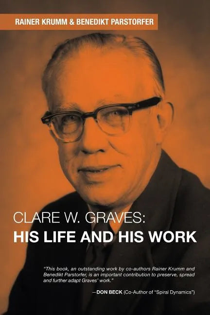 Clare W. Graves: His Life and His Work - Paperback
