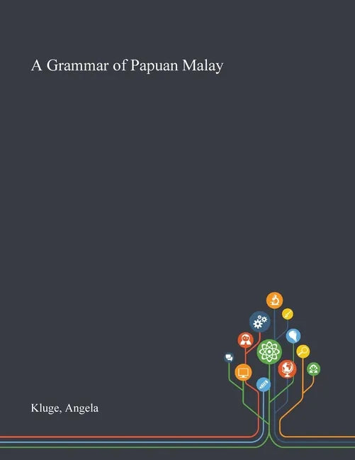 A Grammar of Papuan Malay - Paperback