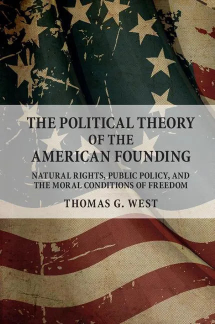 The Political Theory of the American Founding - Paperback