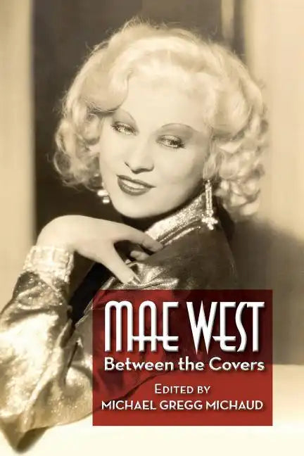 Mae West: Between the Covers - Paperback