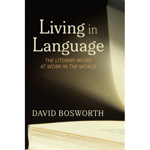 Living in Language: The Literary Word at Work in the World - Paperback