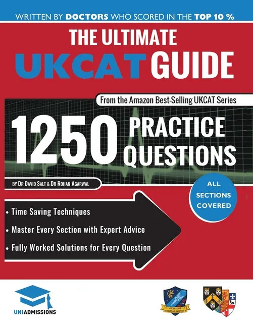The Ultimate UKCAT Guide: 1250 Practice Questions: Fully Worked Solutions, Time Saving Techniques, Score Boosting Strategies, Includes new Decis - Paperback