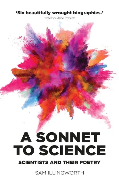 A Sonnet to Science: Scientists and Their Poetry - Hardcover