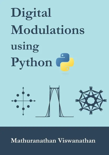 Digital Modulations using Python: (Color edition) - Paperback
