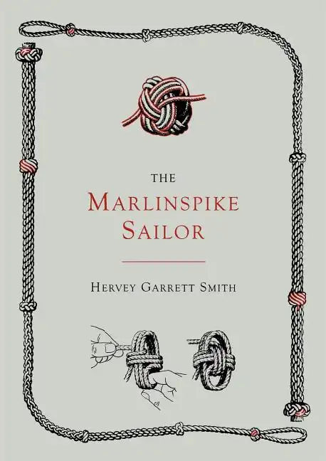 The Marlinspike Sailor [Second Edition, Enlarged] - Paperback