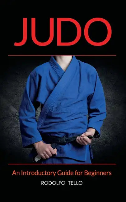 Judo: An Introductory Guide for Beginners - Paperback