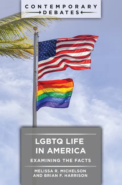 LGBTQ Life in America: Examining the Facts - Hardcover