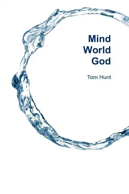 Mind, World, God: Science and Spirit in the 21st Century - Paperback