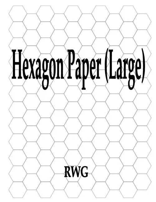 Hexagon Paper (Large): 100 Pages 8.5" X 11" - Paperback