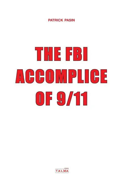 The FBI, Accomplice of 9/11 - Paperback