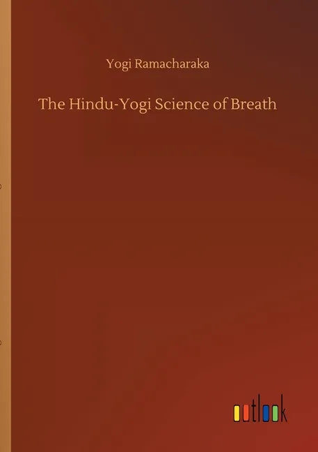 The Hindu-Yogi Science of Breath - Paperback