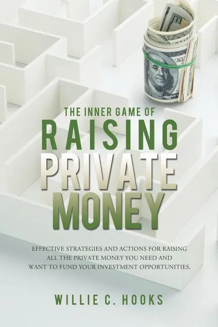 The Inner Game of Raising Private Money - Paperback