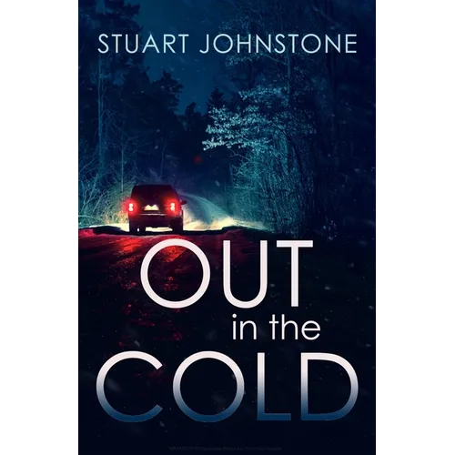 Out in the Cold: The Thrillingly Authentic Scottish Crime Debut - Paperback