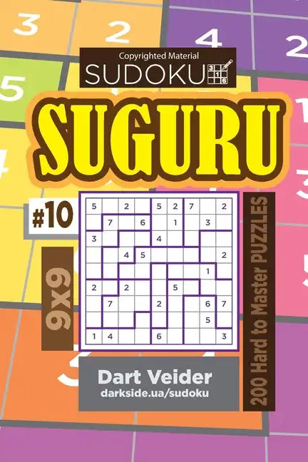 Sudoku Suguru - 200 Hard to Master Puzzles 9x9 (Volume 10) - Paperback
