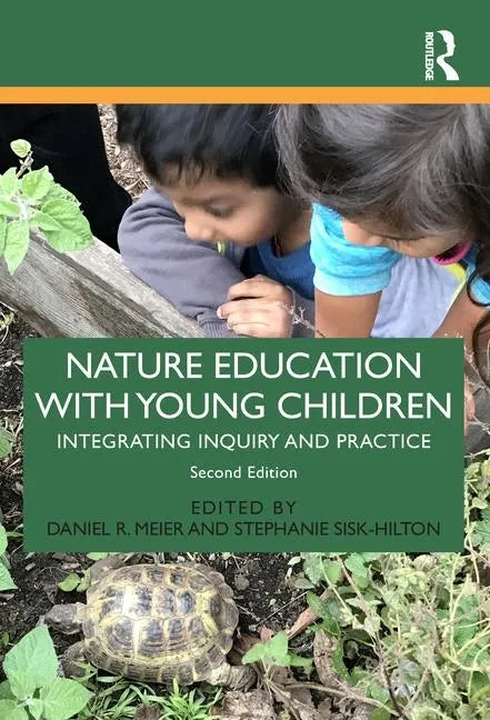 Nature Education with Young Children: Integrating Inquiry and Practice - Paperback