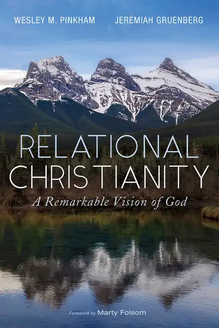 Relational Christianity: A Remarkable Vision of God - Hardcover