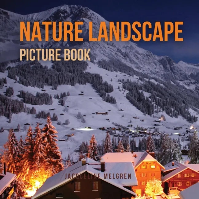 Nature Landscape Picture Book: No Text. Activities for Seniors With Dementia and Alzheimer's Patients. - Paperback