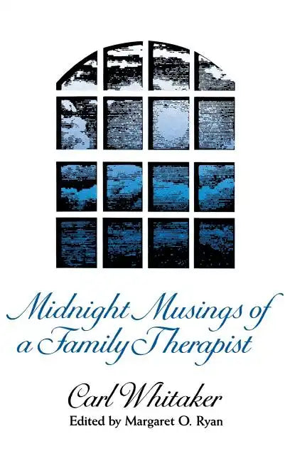 Midnight Musings of a Family Therapist - Hardcover