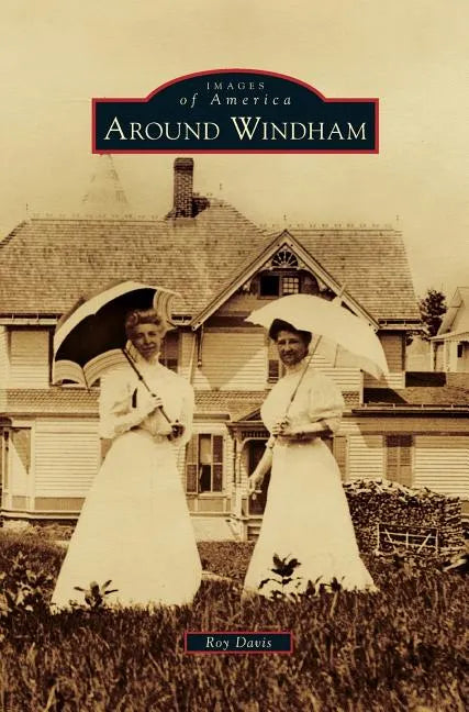 Around Windham - Hardcover
