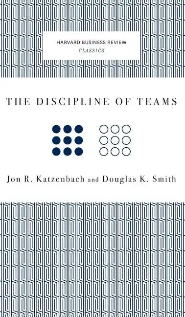 The Discipline of Teams - Hardcover