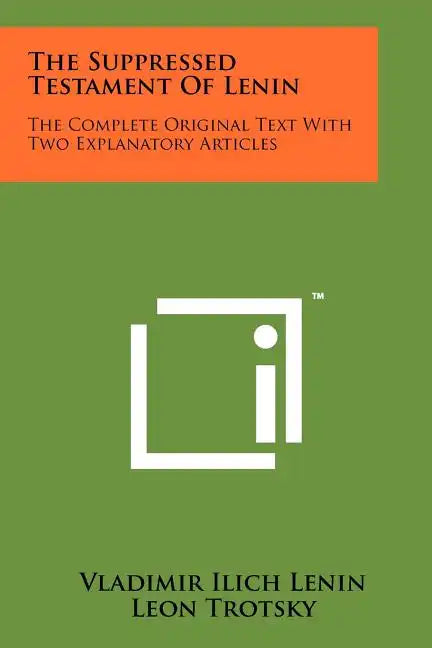 The Suppressed Testament Of Lenin: The Complete Original Text With Two Explanatory Articles - Paperback