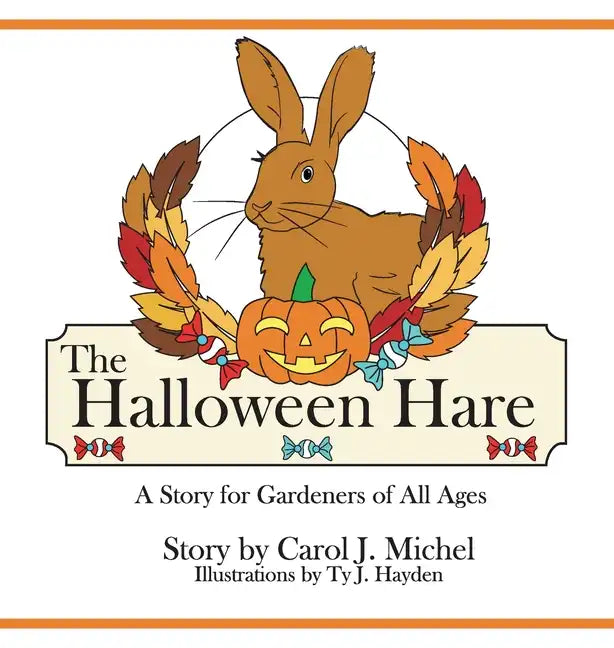 The Halloween Hare: A Story for Gardeners of All Ages - Hardcover
