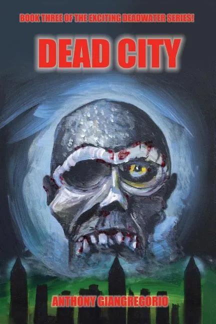 Deadcity (Deadwater Series: Book 3) - Paperback