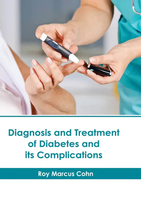 Diagnosis and Treatment of Diabetes and Its Complications - Hardcover