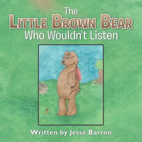 The Little Brown Bear Who Wouldn't Listen - Paperback