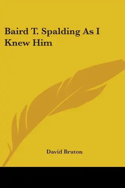 Baird T. Spalding As I Knew Him - Paperback