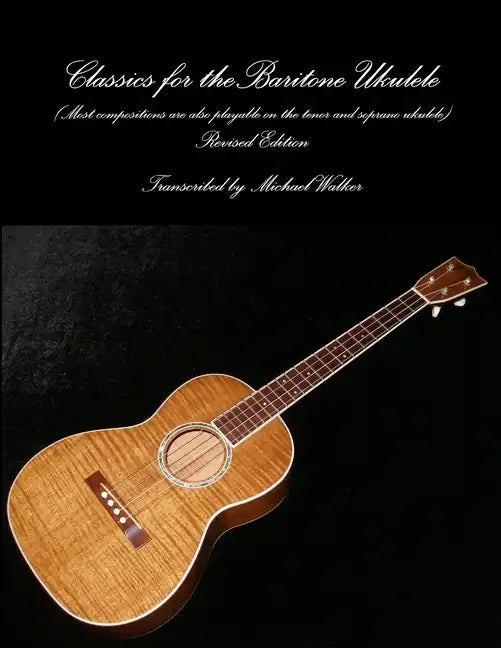 Classics for the Baritone Ukulele - Paperback