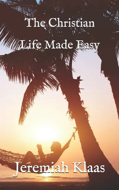 The Christian Life Made Easy - Paperback