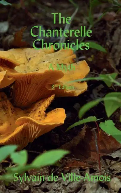 The Chanterelle Chronicles: A Myth - Hardcover