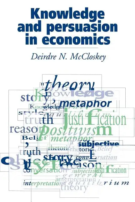 Knowledge and Persuasion in Economics - Paperback