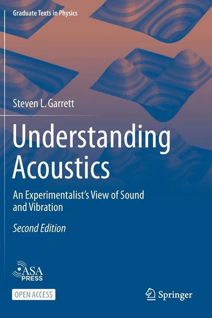 Understanding Acoustics: An Experimentalist's View of Sound and Vibration - Hardcover