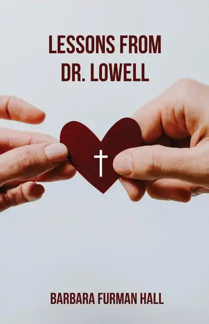 Lessons from Dr. Lowell - Paperback