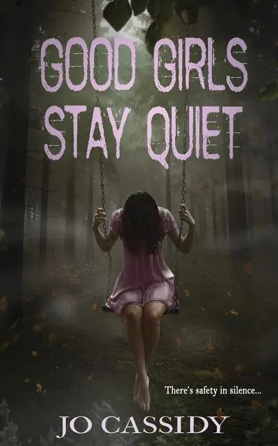 Good Girls Stay Quiet - Paperback