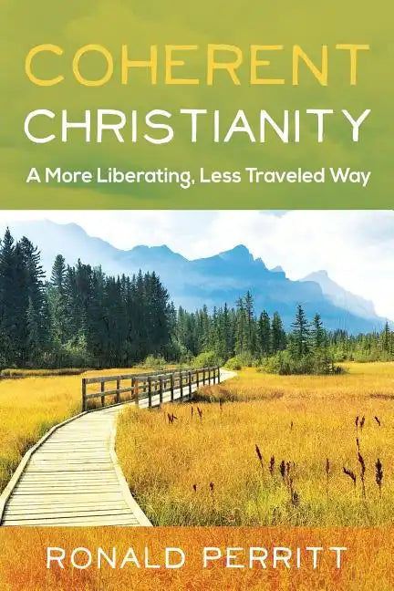 Coherent Christianity: A More Liberating, Less-Traveled Way - Paperback