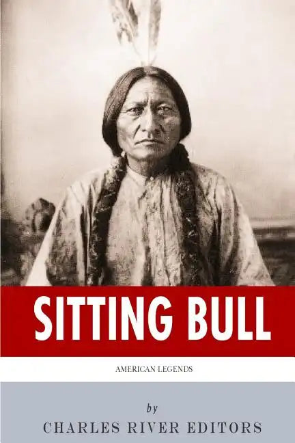 American Legends: The Life of Sitting Bull - Paperback