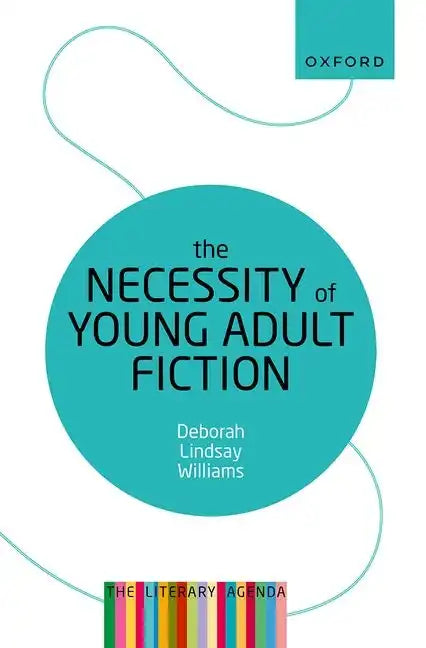 The Necessity of Young Adult Fiction: The Literary Agenda - Paperback