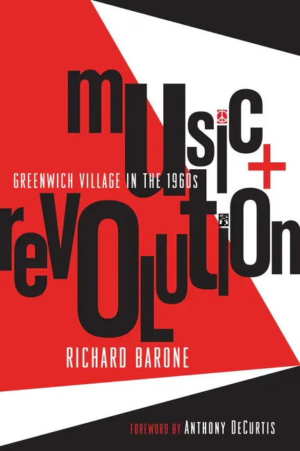 Music + Revolution: Greenwich Village in the 1960s - Paperback