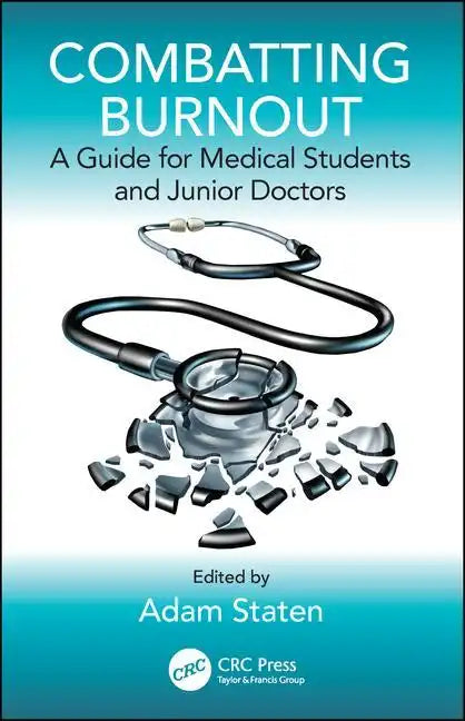 Combatting Burnout: A Guide for Medical Students and Junior Doctors - Paperback