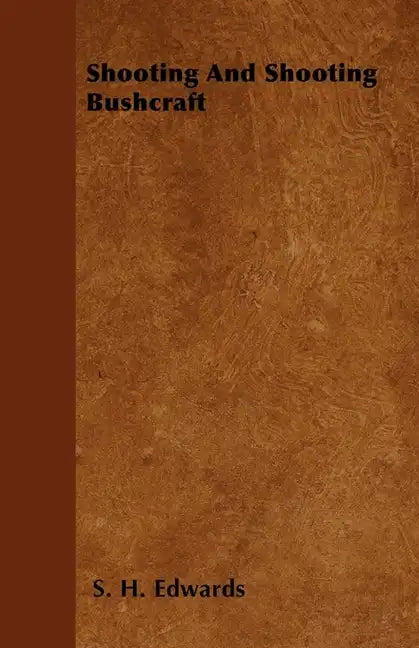 Shooting And Shooting Bushcraft - Hardcover