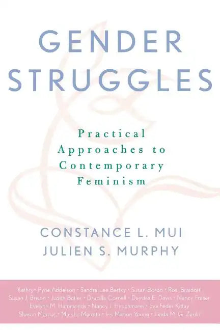 Gender Struggles: Practical Approaches to Contemporary Feminism - Paperback