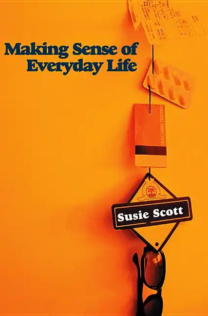 Making Sense of Everyday Life - Hardcover