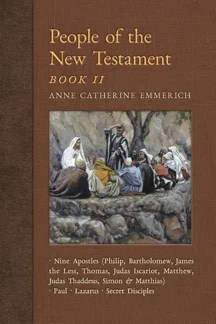 People of the New Testament, Book II: Nine Apostles, Paul, Lazarus & the Secret Disciples - Paperback