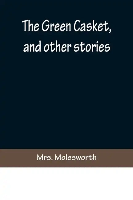 The Green Casket, and other stories - Paperback